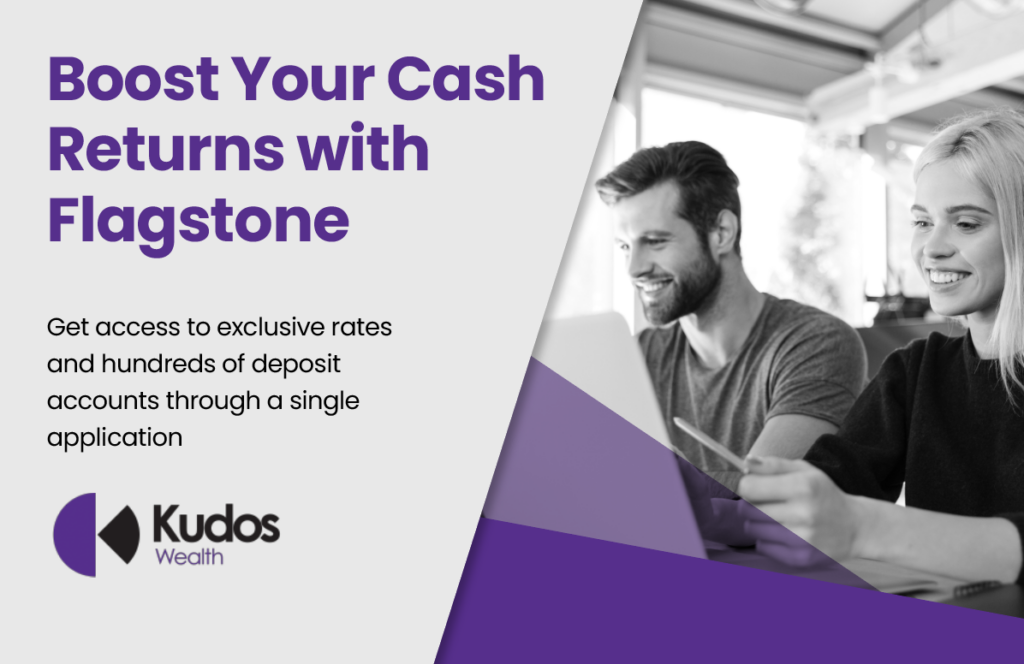 Maximising Your Cash Returns: Discover the Power of Flagstone with Kudos Wealth